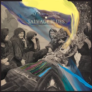 Salvage Blues by La Terre Tremble !!! - album cover