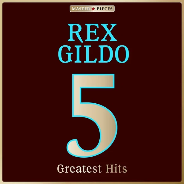 Masterpieces presents Rex Gildo: 5 Greatest Hits