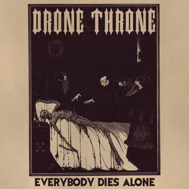 Everybody Dies Alone by Drone Throne - album cover