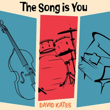 The Song is You by David Kates - album cover
