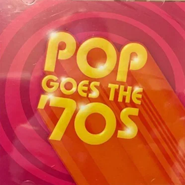 Pop Goes the '70s: Love Will Keep Us Together by Various Artists - album cover