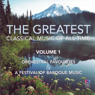 The Greatest Classical Music of All Time by Various Artists - album cover