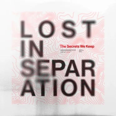 The Secrets We Keep by Lost in Separation - album cover