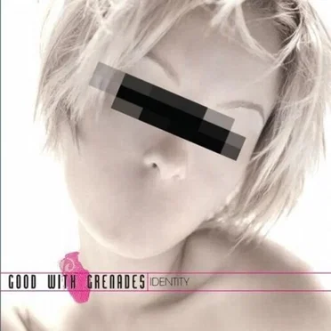 Identity by Good With Grenades - album cover