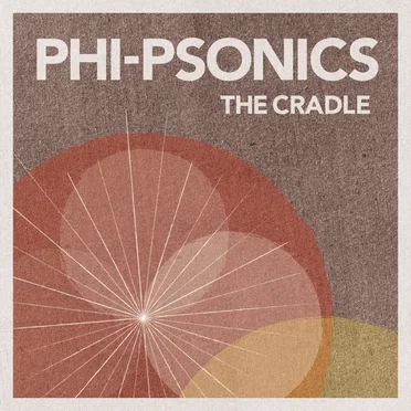 The Cradle by Phi‐Psonics - album cover