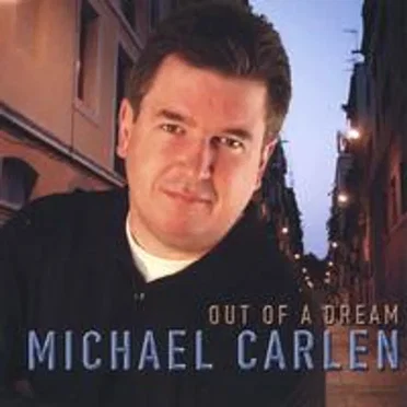 Out of a Dream by Michael Carlen - album cover