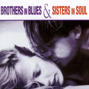 Brothers in Blues & Sisters in Soul by Various Artists - album cover