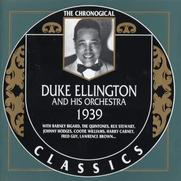 The Chronological Classics: Duke Ellington and His Orchestra 1939