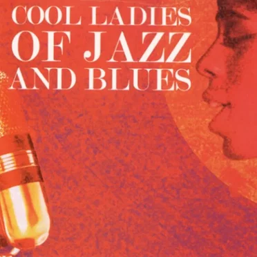 Cool Ladies of Jazz and Blues by Various Artists - album cover