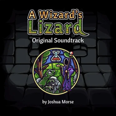 A Wizard’s Lizard Original Soundtrack by Joshua Morse - album cover