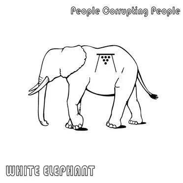 White Elephant by People Corrupting People - album cover