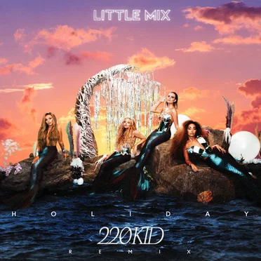 Holiday (220 KID remix)
