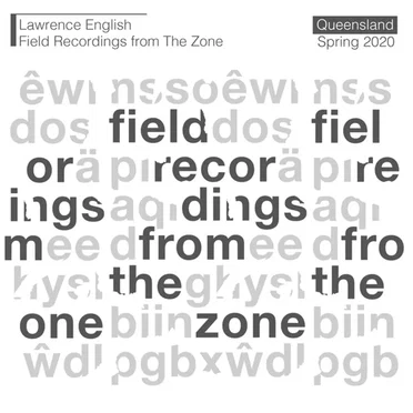 Field Recordings From the Zone