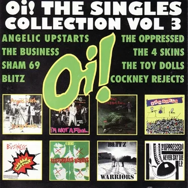 Oi! The Singles Collection, Volume 3 by Various Artists - album cover