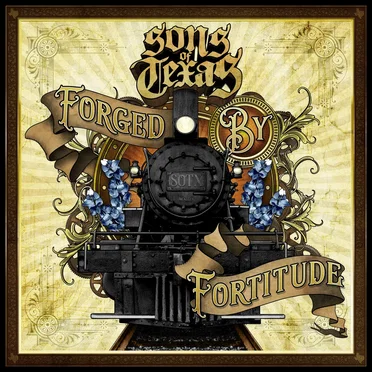 Forged by Fortitude by Sons of Texas - album cover