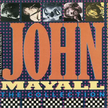 John Mayall: The Collection