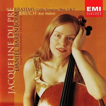 Brahms: Cello Sonatas nos. 1 & 2 / Bruch: Kol Nidrei