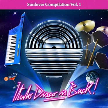 Sunlover Records Compilation, Vol. 1: Italo Disco Is Back! by Various Artists - album cover