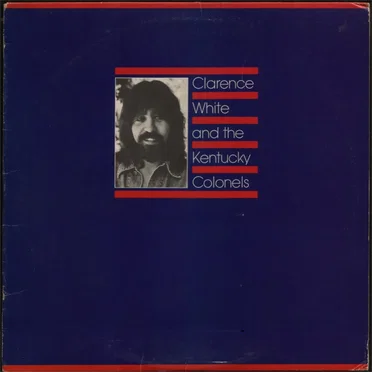 Clarence White and the Kentucky Colonels