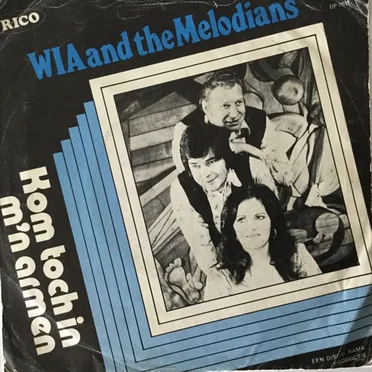 Weet je nog / Kom toch in mijn armen by Wia and the Melodians - album cover