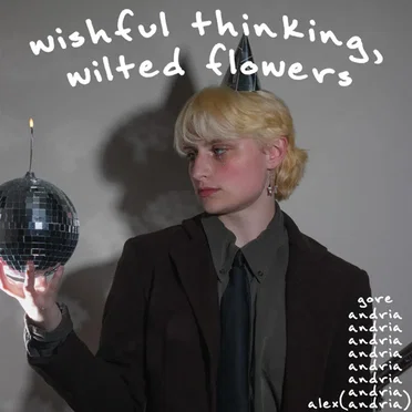 wishful thinking, wilted flowers