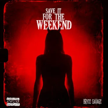 Save It for the Weekend by Bryce Savage - album cover