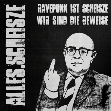 Album #7 - Ravepunk ist scheisze, wir sind die Beweise