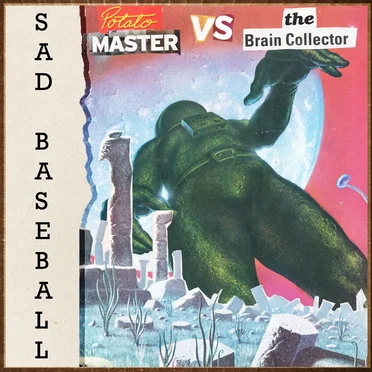 Potato Master vs The Brain Collector by Sad Baseball - album cover