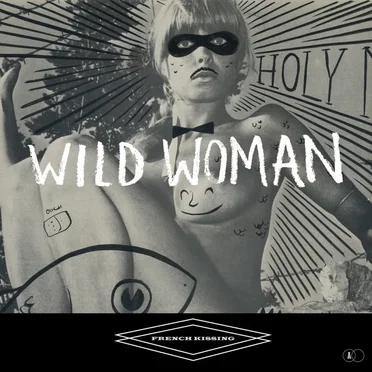 Wild Women by French Kissing - album cover
