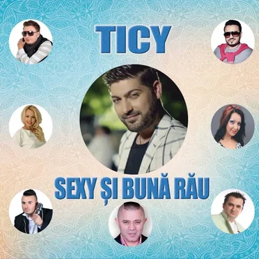 Sexi și bună rău by Ticy - album cover