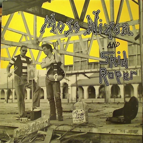 Mojo Nixon and Skid Roper