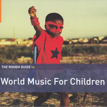 The Rough Guide to World Music for Children by Various Artists - album cover