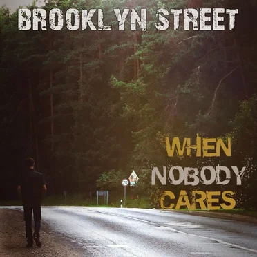 When Nobody Cares by Brooklyn Street - album cover