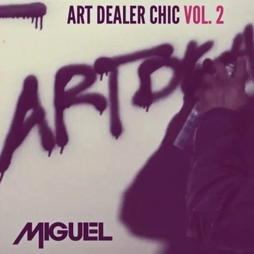 Art Dealer Chic, Volume 2 by Miguel - album cover