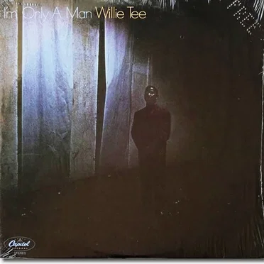 I'm Only A Man by Willie Tee - album cover