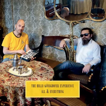 All & Everything by The Hille-Könighofer Experience - album cover
