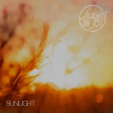 Sunlight by Caught in Joy - album cover