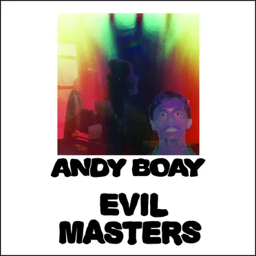 Evil Masters by Andy Boay - album cover