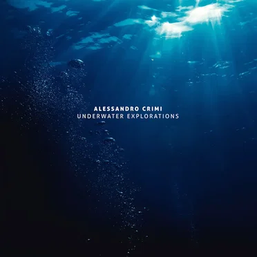 Underwater Explorations by Alessandro Crimi - album cover