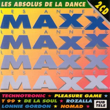 Les Années MAXX : Les Absolus de la Dance by Various Artists - album cover