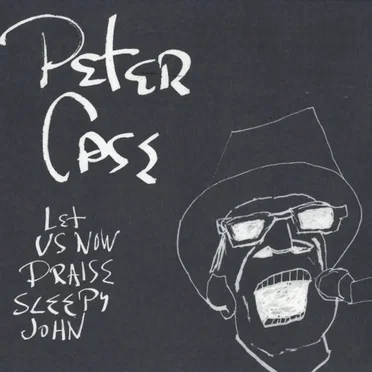 Let Us Now Praise Sleepy John