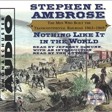 Nothing Like It in the World by Stephen E. Ambrose - album cover