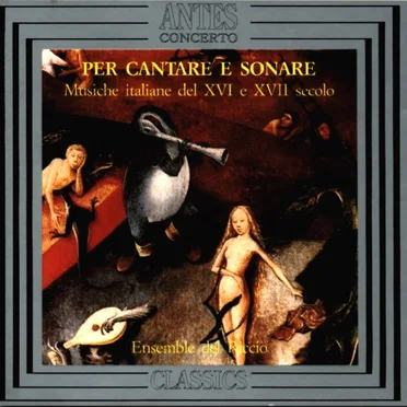 Per cantare e sonare by Ensemble Del Riccio - album cover