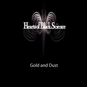 Gold And Dust by Hearts of Black Science - album cover