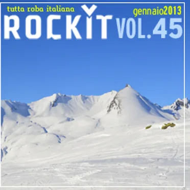 Rockit, Volume 45: Gennaio 2013 by Various Artists - album cover