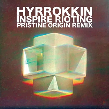 Inspire Rioting (Pristine Origin Remix)