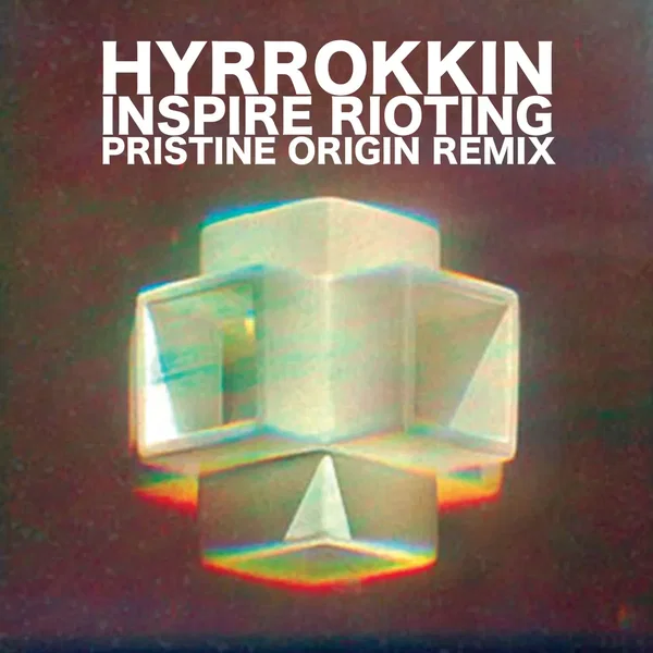 Inspire Rioting (Pristine Origin Remix)