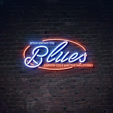Jesus Knows the Blues by Carson Cole And The Hailstones - album cover