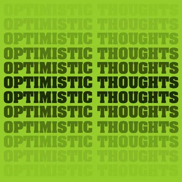 Optimistic Thoughts