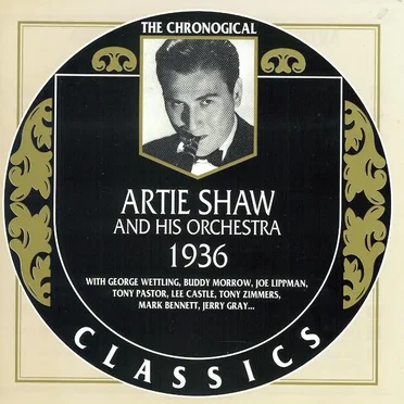 The Chronological Classics: Artie Shaw and His Orchestra 1936